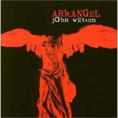 John Wetton : Arkangel
